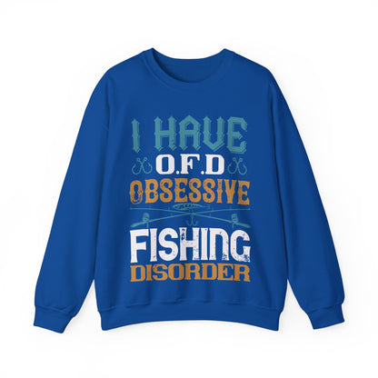 I HAVE O.F.D OBSESSIVE FISHING DISORDER-01 — Unisex Heavy Blend Crewneck (G18000)