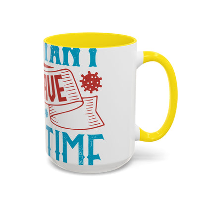 It's important to have quiet time and isolation-01 — Accent Mug 11/15oz