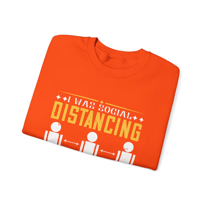 I was social distancing before it was coo-01 — Unisex Heavy Blend Crewneck (G18000)