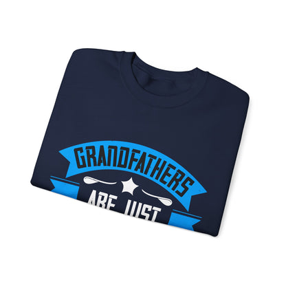 Grandfathers are just — Unisex Heavy Blend Crewneck (G18000)