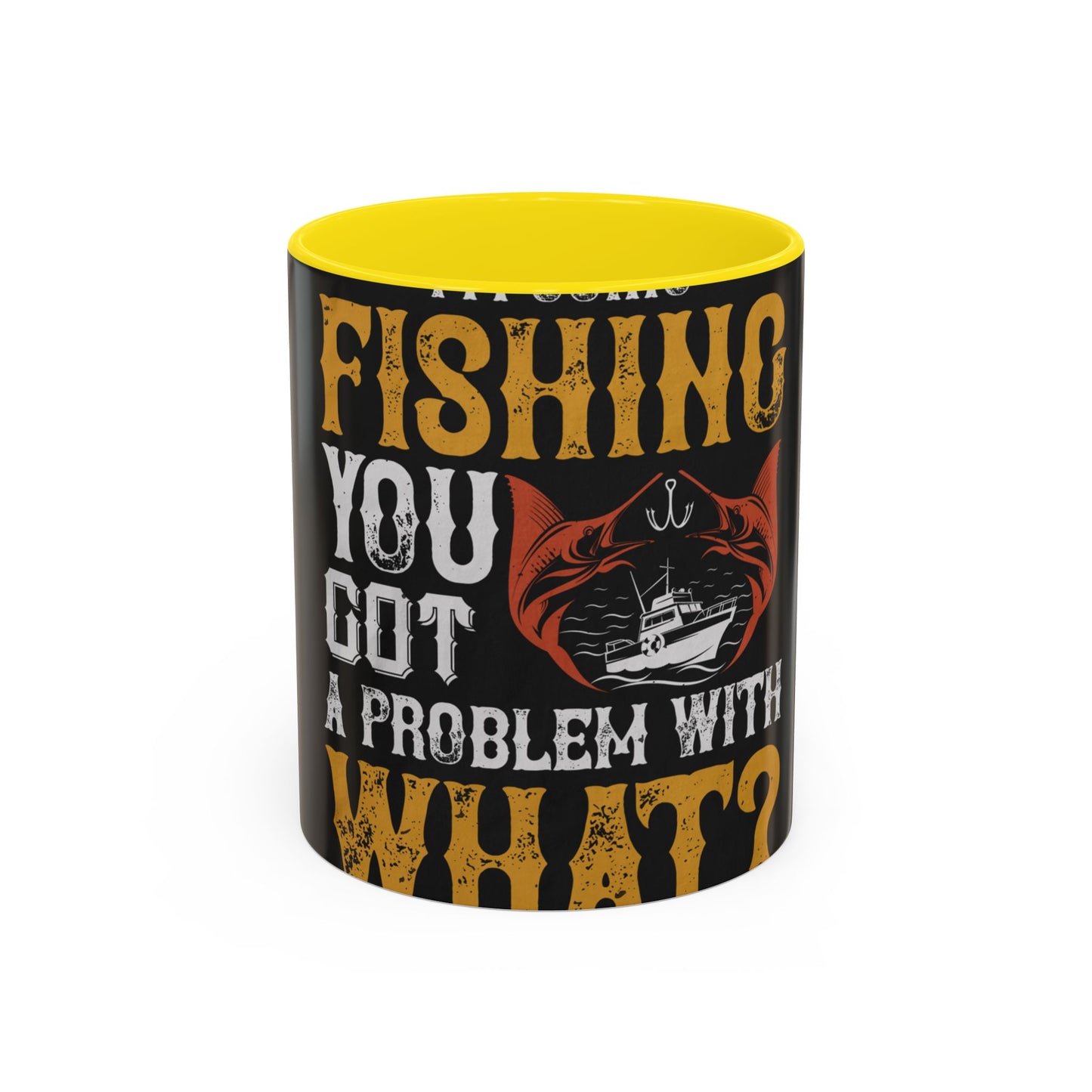 IΓÇÖM GOING FISHING — Accent Mug 11/15oz