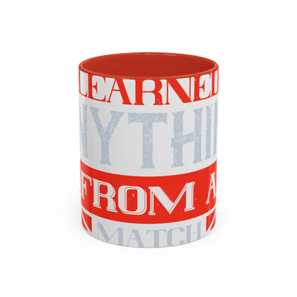 I never learned anything from a match that I won-01 — Accent Mug 11/15oz
