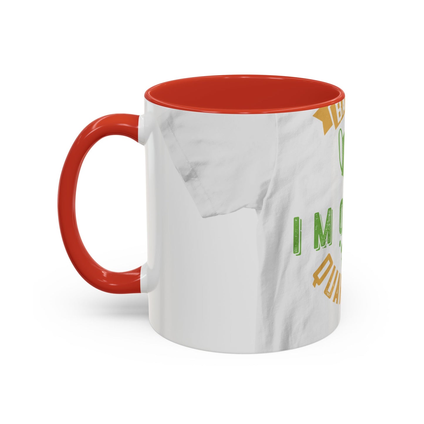 back off i'm on self quarantine — Accent Mug 11/15oz