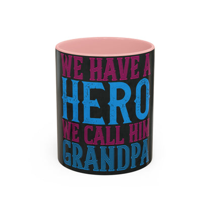 We have a hero, we call him grandpa-02 — Accent Mug 11/15oz