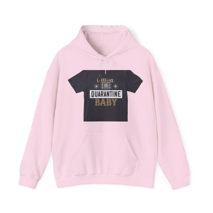 iΓÇÖm quarantine baby — Unisex Heavy Blend Hoodie (G18500)