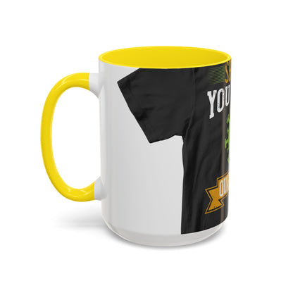 shut up you are in  quarantine — Accent Mug 11/15oz