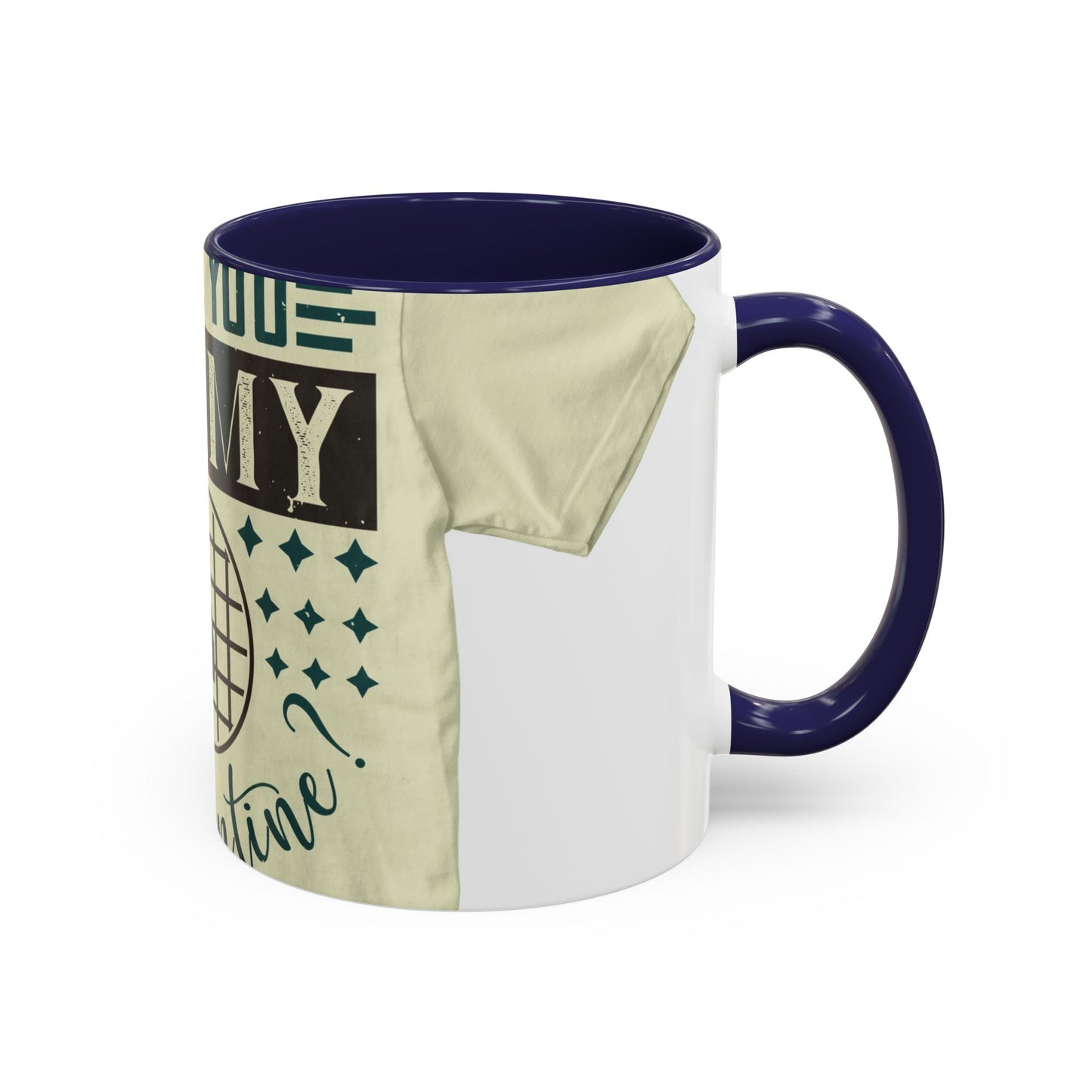 will you be my quarantine — Accent Mug 11/15oz