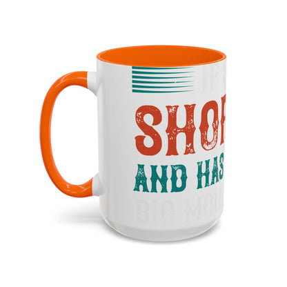 DoesnΓÇÖt matter if she is short,fat and has a big mouth-01 — Accent Mug 11/15oz