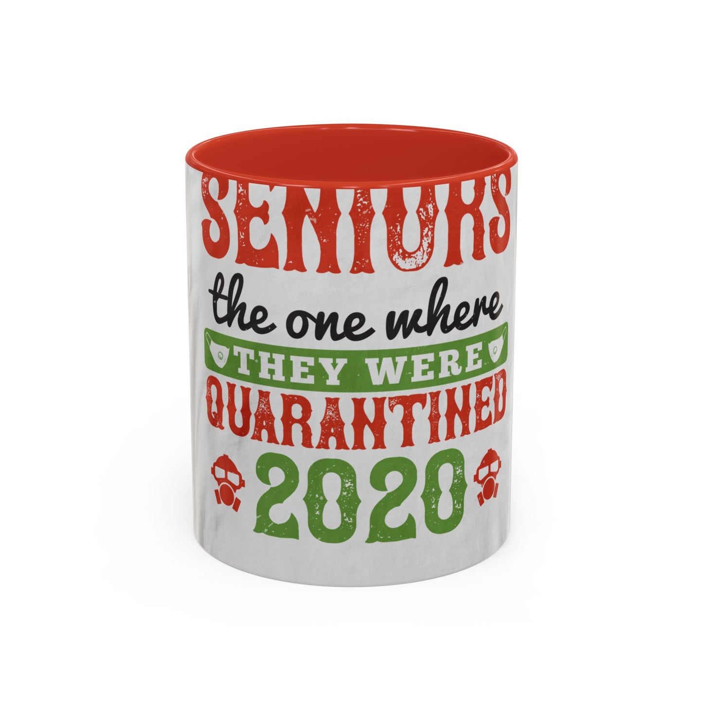 seniors the one where they were quarantined 2020 — Accent Mug 11/15oz