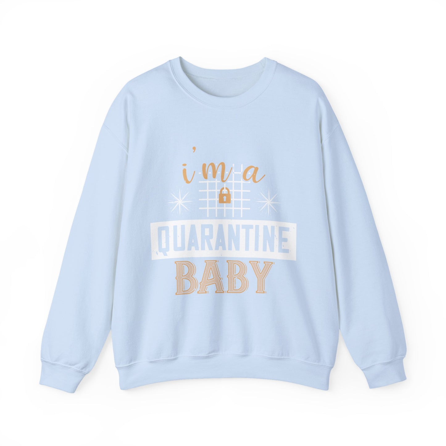 iΓÇÖm quarantine baby-01 — Unisex Heavy Blend Crewneck (G18000)