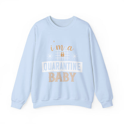 iΓÇÖm quarantine baby-01 — Unisex Heavy Blend Crewneck (G18000)