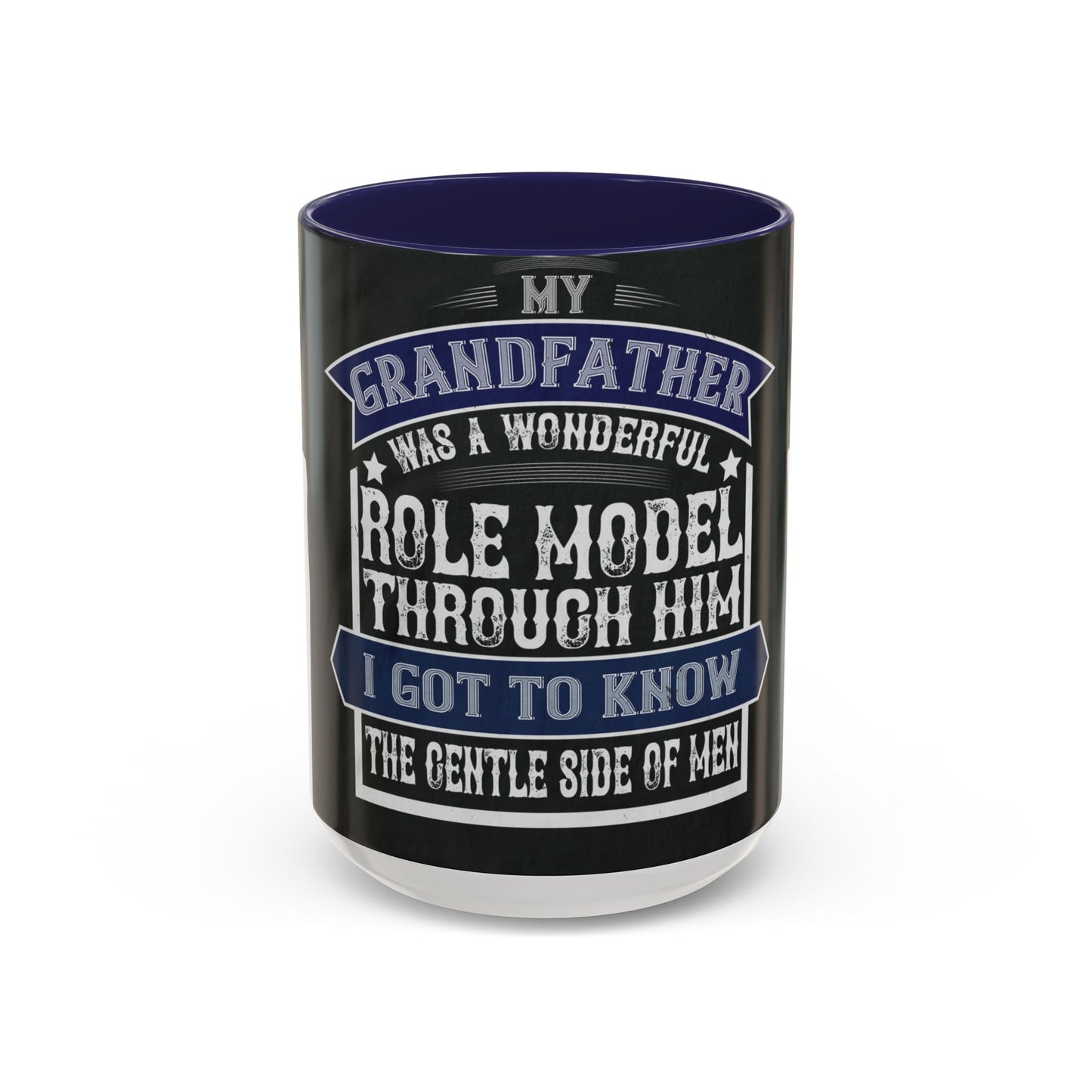 My grandfather was a wonderful role model-02 — Accent Mug 11/15oz