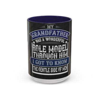 My grandfather was a wonderful role model-02 — Accent Mug 11/15oz