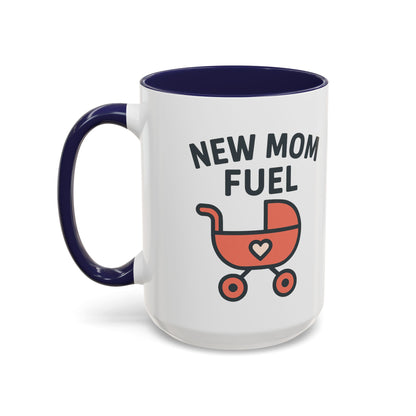 New Mom Fuel Coffee Mug - Cute Mom Gift, Ceramic Coffee Cup, Mommy Essentials, Baby Shower Gift, Parent Life Mug