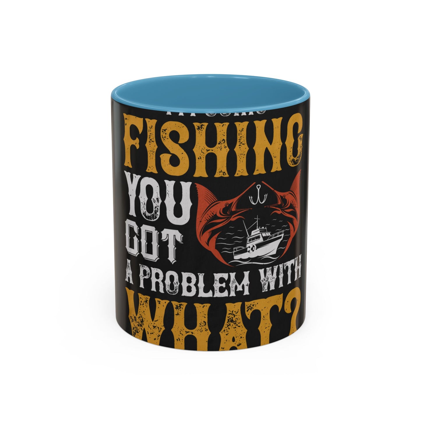 IΓÇÖM GOING FISHING — Accent Mug 11/15oz