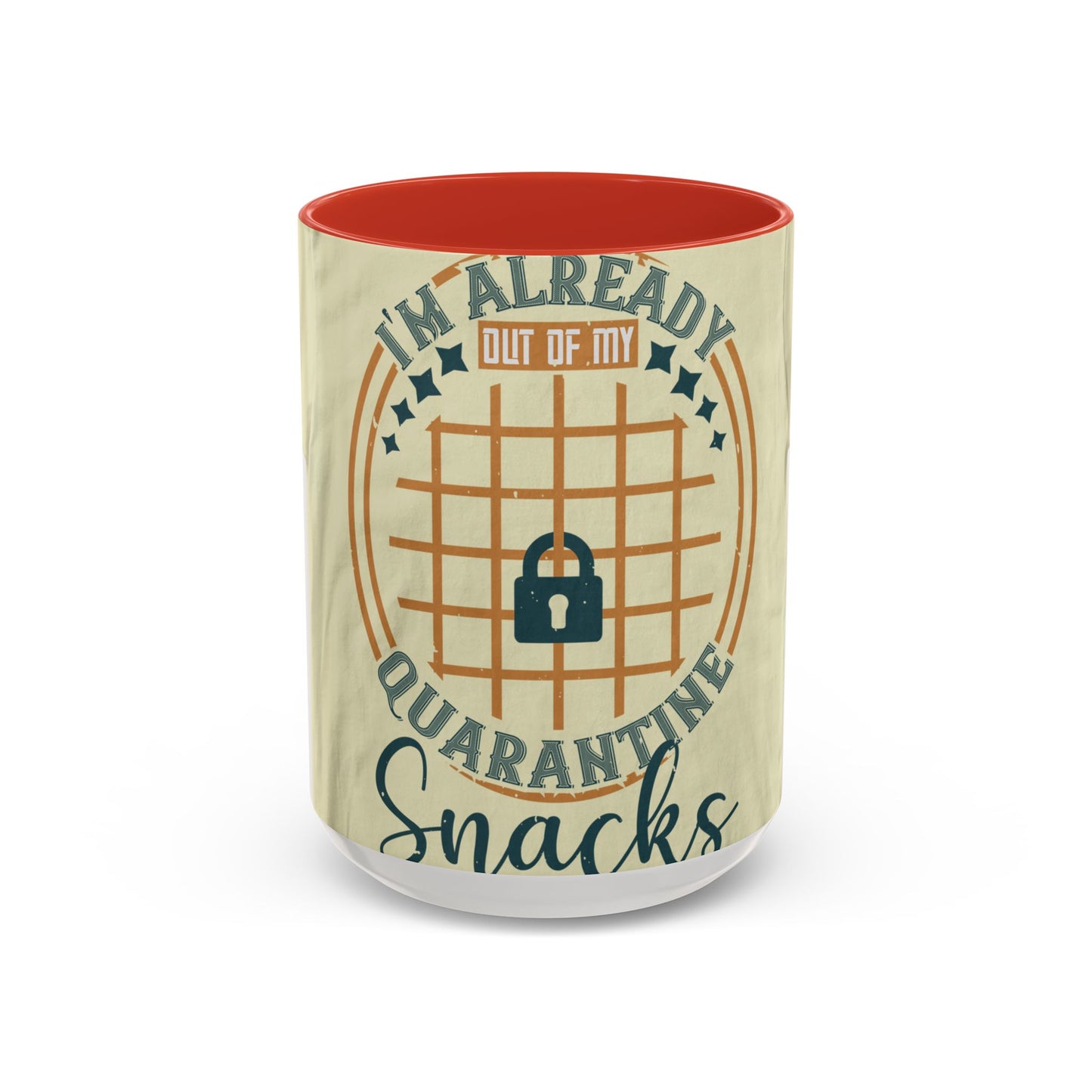 i'm already out of my quarantine snacks — Accent Mug 11/15oz