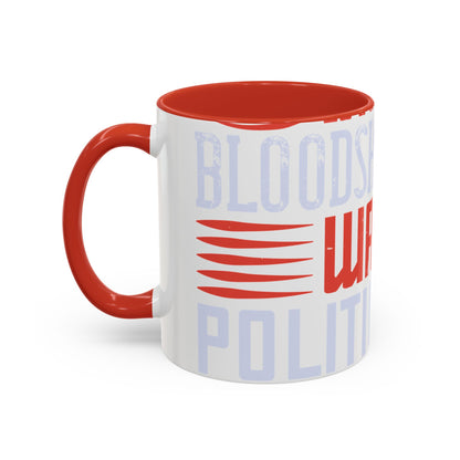 Politics is war without bloodshed while war is politics with bloodshed-01 — Accent Mug 11/15oz