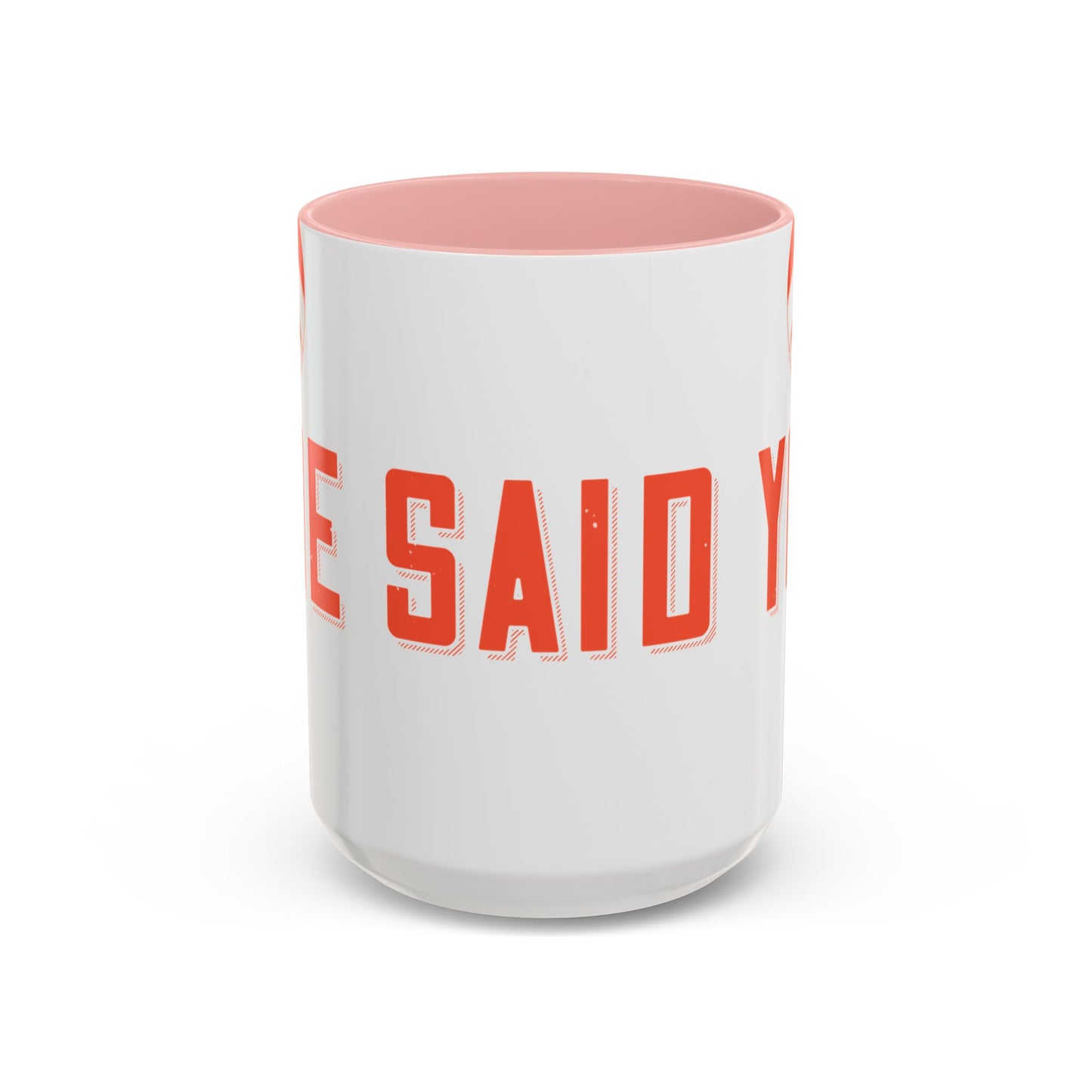 Your mommy called. She said you left your game at home-01 — Accent Mug 11/15oz