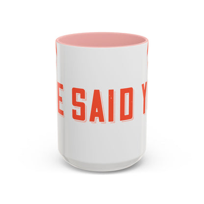 Your mommy called. She said you left your game at home-01 — Accent Mug 11/15oz