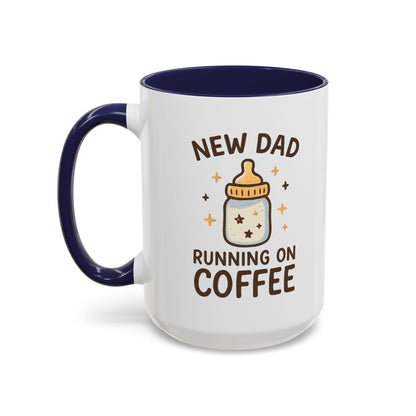 New Dad Coffee Mug | Funny Gift for New Parents | Baby Shower, Birthday, Dad's Day | 11oz & 15oz