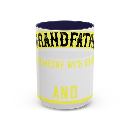 A grandfather is someone with silver-01 — Accent Mug 11/15oz