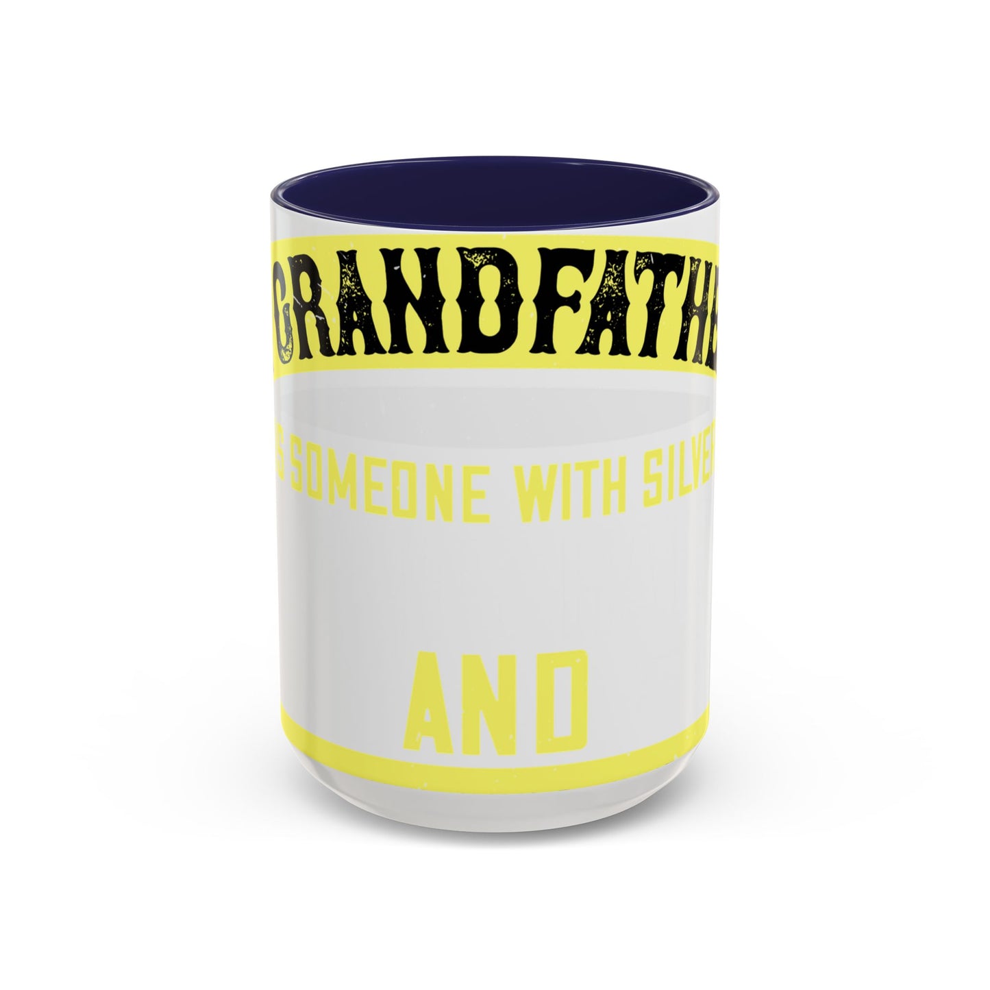 A grandfather is someone with silver-01 — Accent Mug 11/15oz