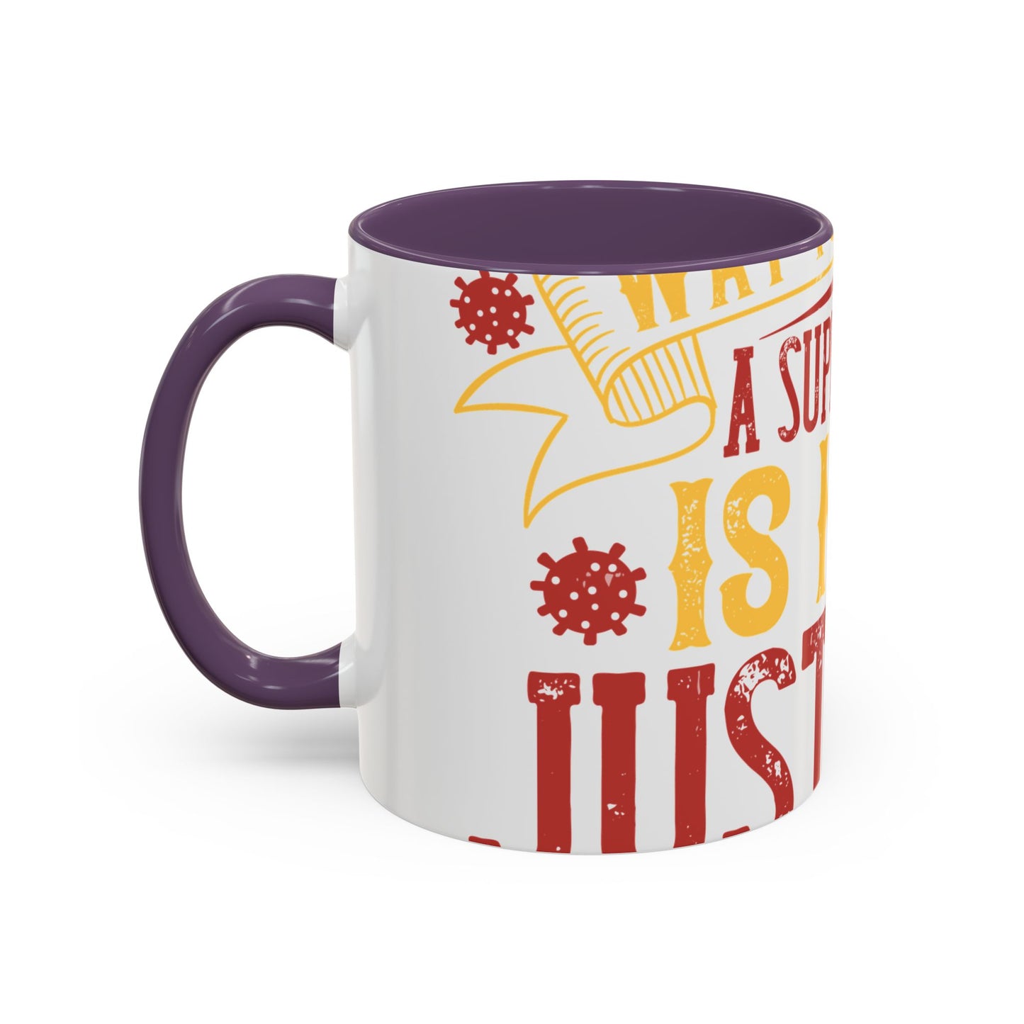 The easiest way to become a superhero is NOW! Just Stay At Home-01 — Accent Mug 11/15oz