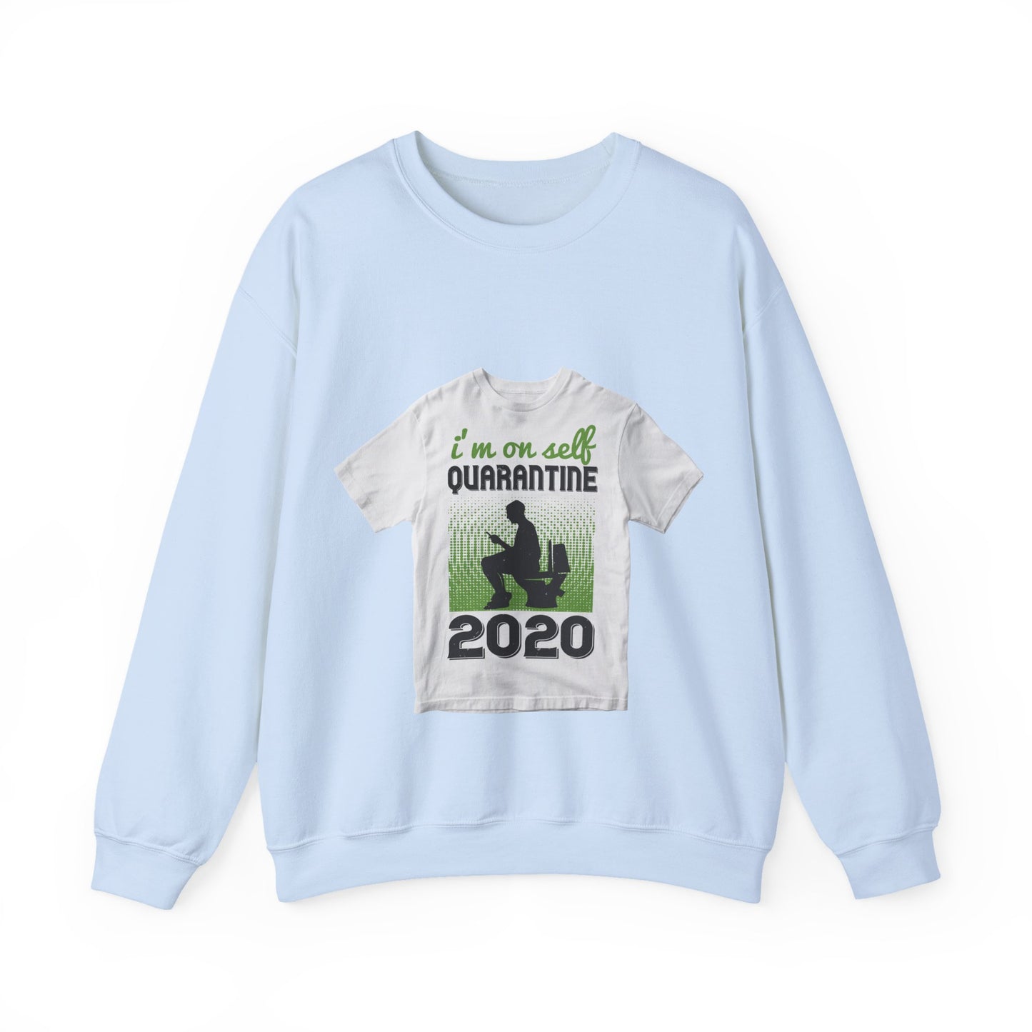 i'm on self quarantine 2020 — Unisex Heavy Blend Crewneck (G18000)