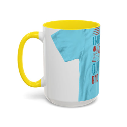 It's important to have quiet time and isolation — Accent Mug 11/15oz