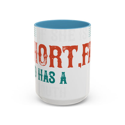 DoesnΓÇÖt matter if she is short,fat and has a big mouth-01 — Accent Mug 11/15oz