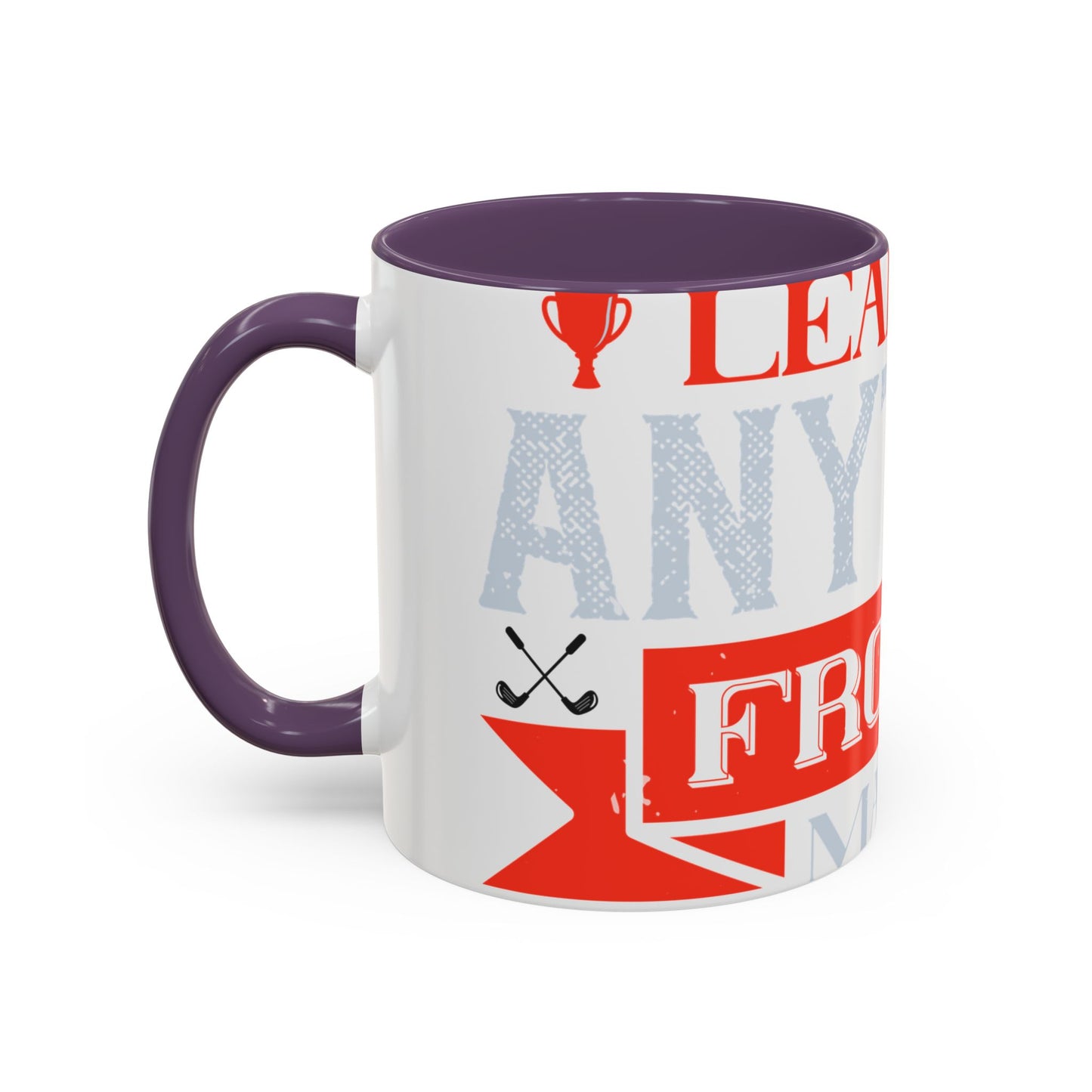 I never learned anything from a match that I won-01 — Accent Mug 11/15oz