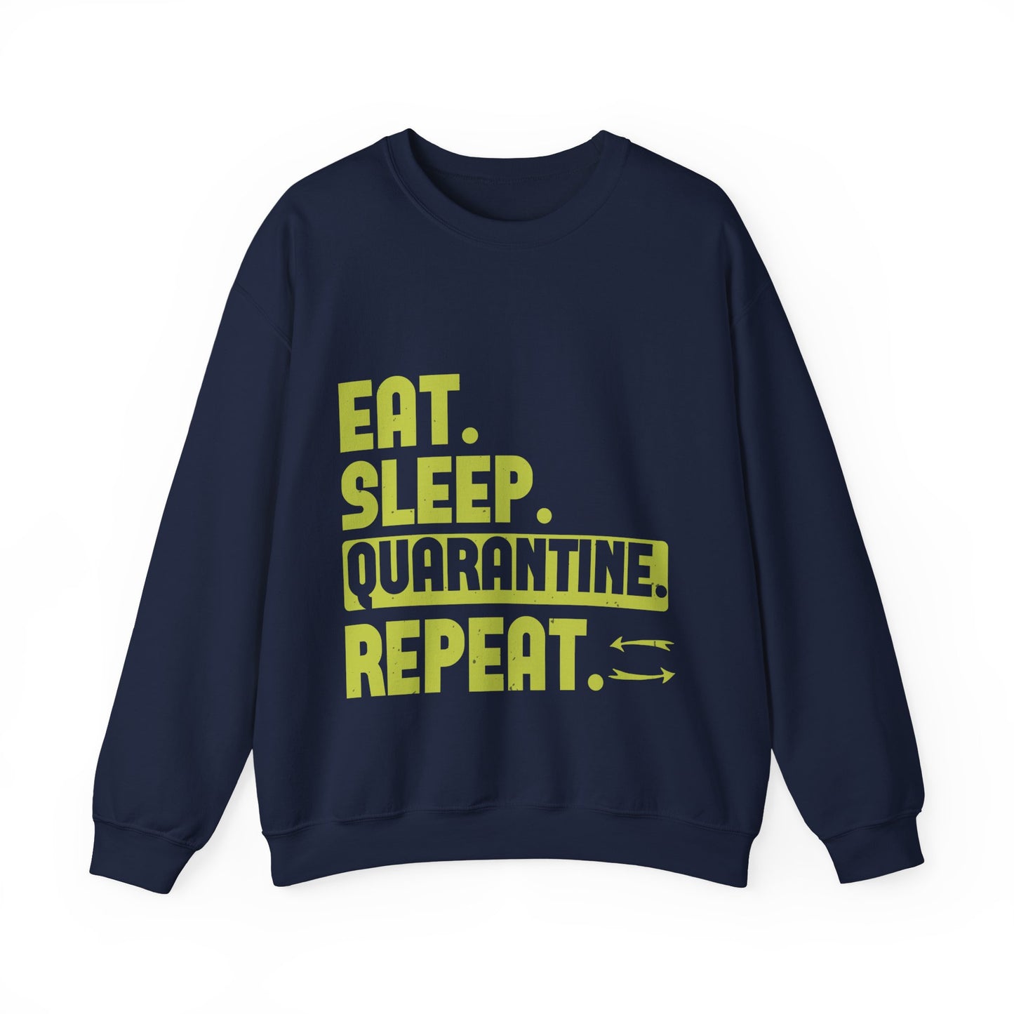 eat sleep quarantine repeat-01 — Unisex Heavy Blend Crewneck (G18000)