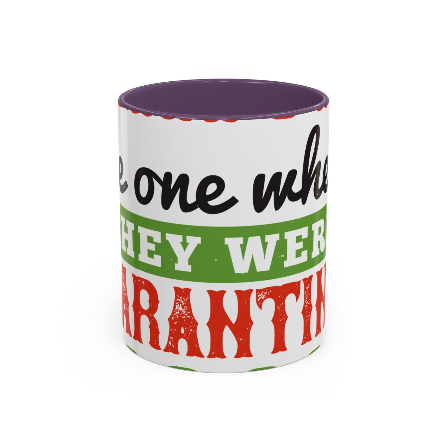 seniors the one where they were quarantined 2020-01 — Accent Mug 11/15oz