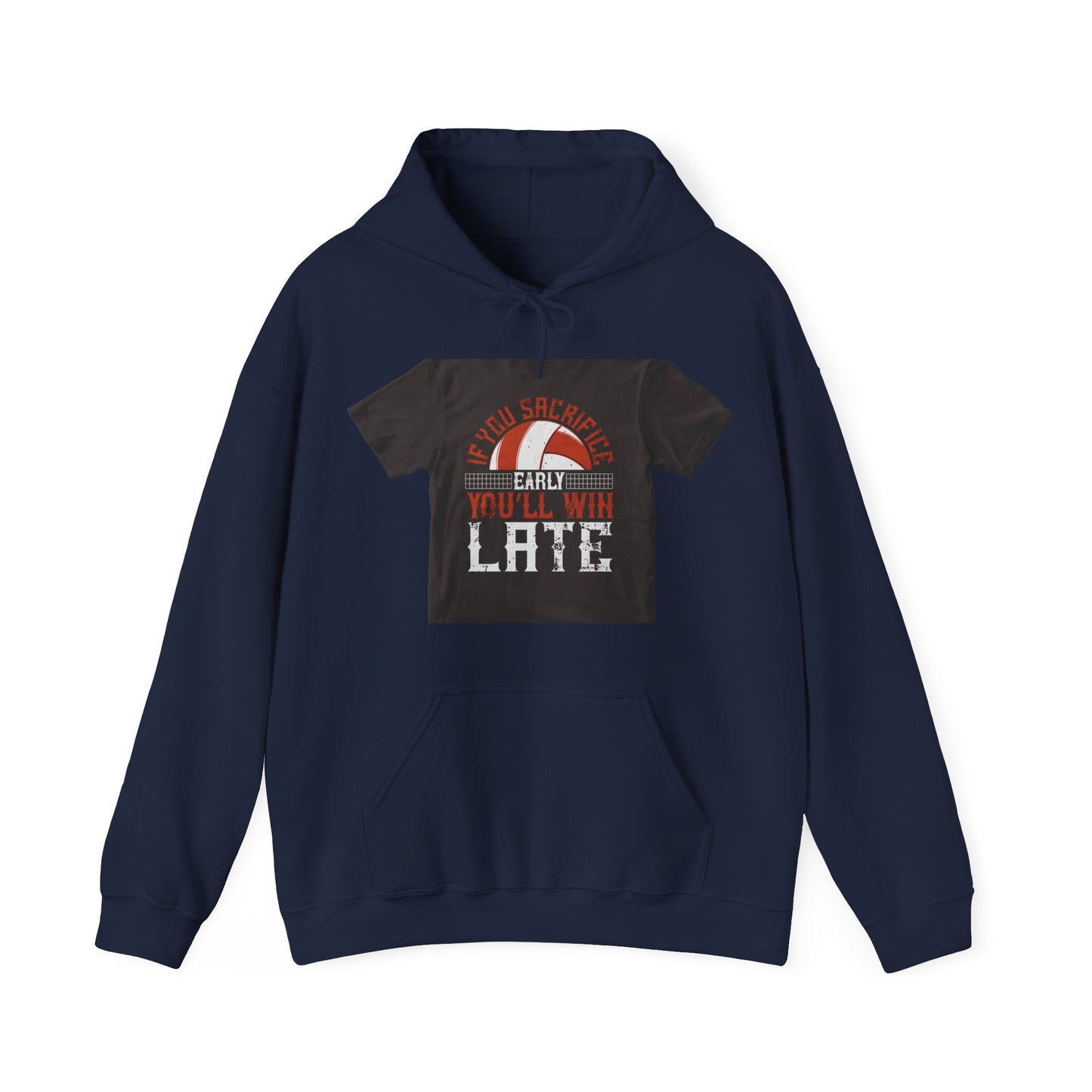 If you sacrifice early, youΓÇÖll win late-0 — Unisex Heavy Blend Hoodie (G18500)
