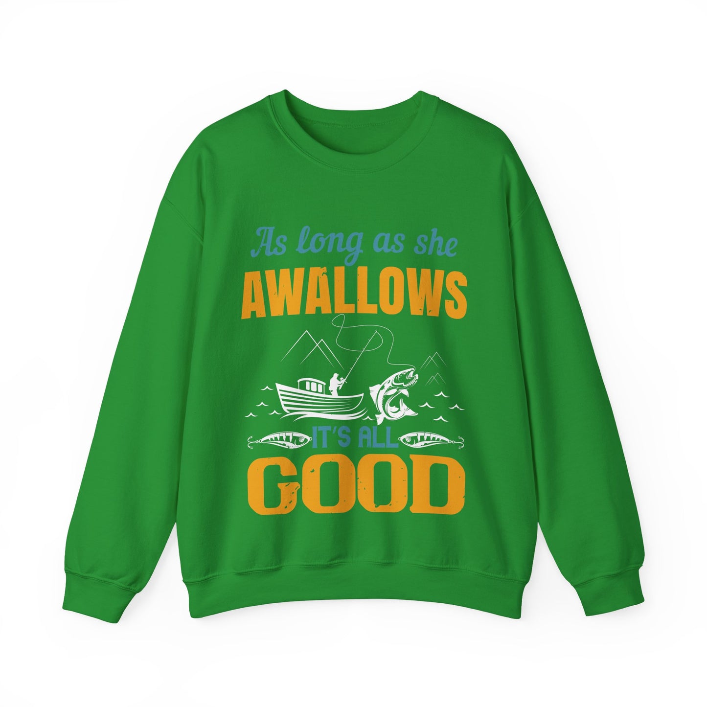 as long as she awallows itΓÇÖs all good-01 — Unisex Heavy Blend Crewneck (G18000)