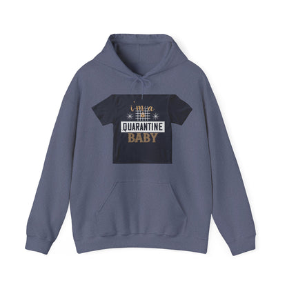 iΓÇÖm quarantine baby — Unisex Heavy Blend Hoodie (G18500)
