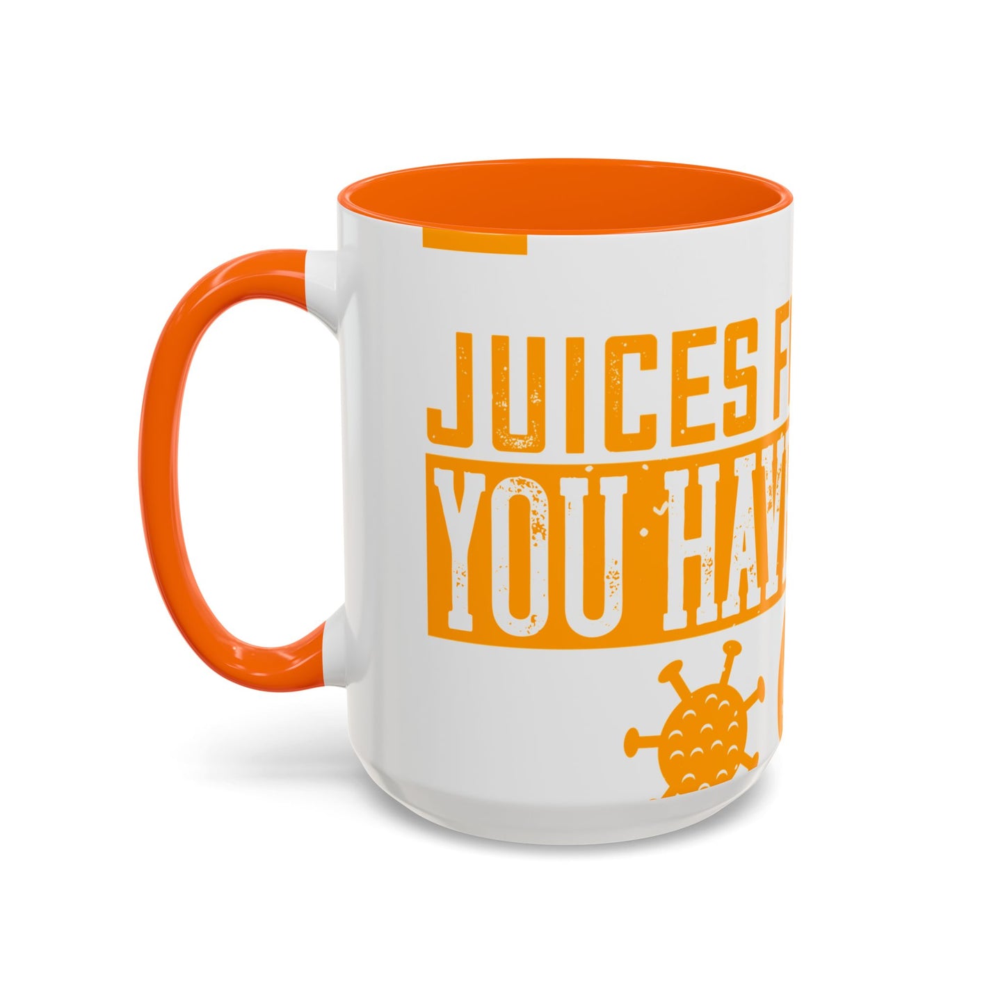 Keep those creative juices flowing. You have a lot of time on your hands!-01 — Accent Mug 11/15oz