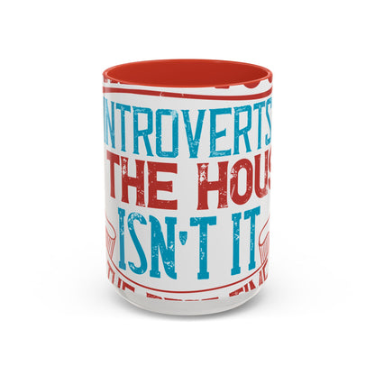 All you introverts in the house, isnΓÇÖt it the best time of our lives-01 — Accent Mug 11/15oz