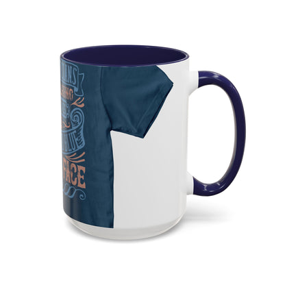 The politicians were talking themselves red, white and blue in the face — Accent Mug 11/15oz