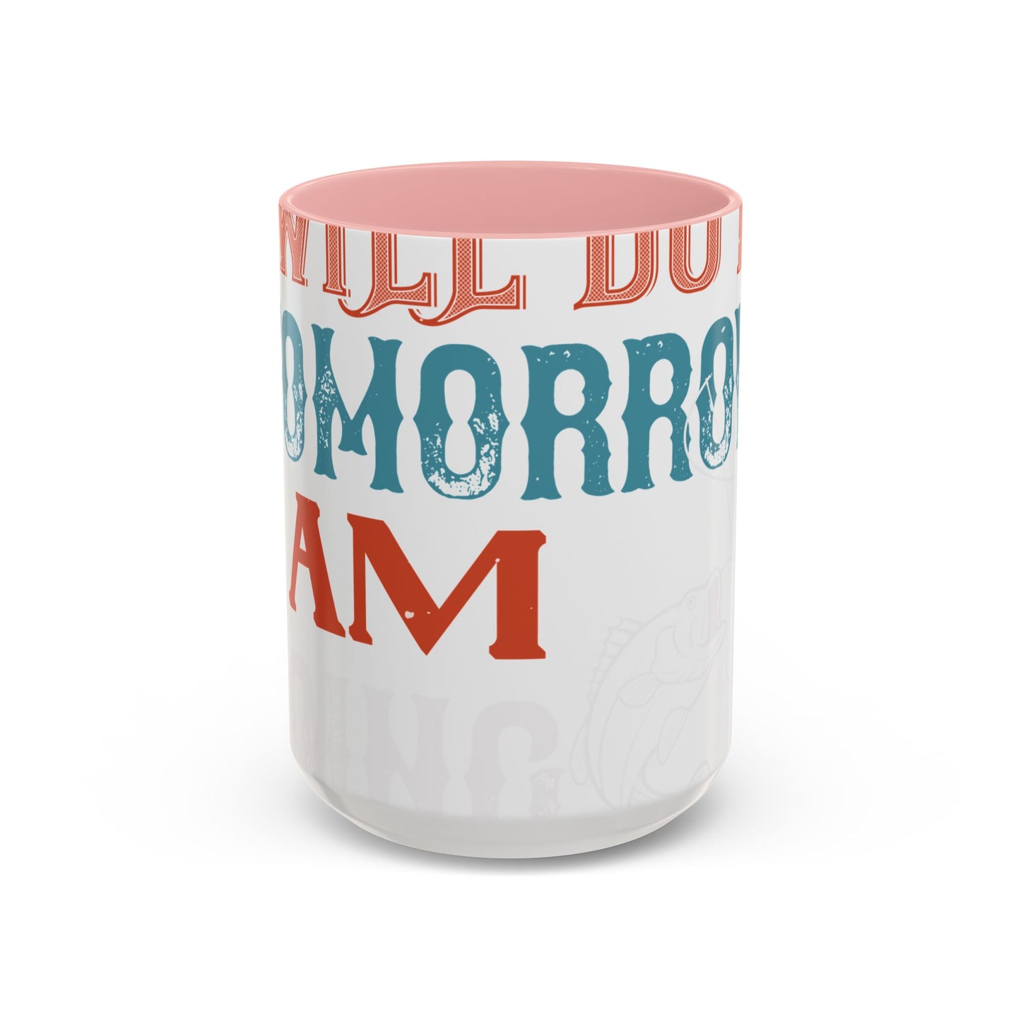 I WILL DO IT TOMORROW-01 — Accent Mug 11/15oz