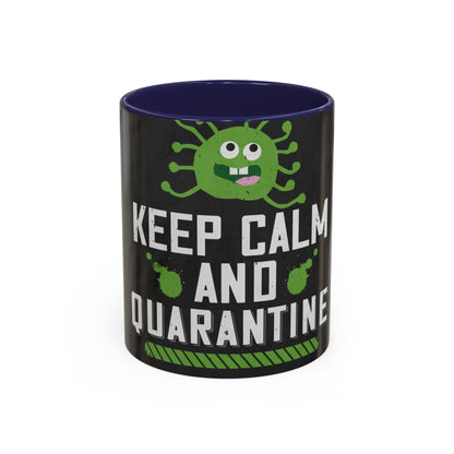 keep calm and quarantine — Accent Mug 11/15oz