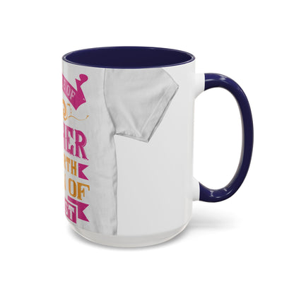 An ounce of mother is worth a ton of priest — Accent Mug 11/15oz