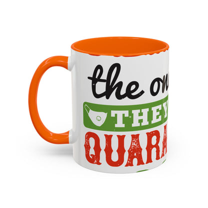 seniors the one where they were quarantined 2020-01 — Accent Mug 11/15oz