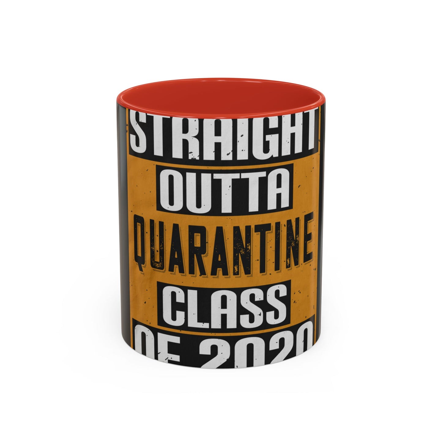 straight outta quarantine class of 2020 — Accent Mug 11/15oz