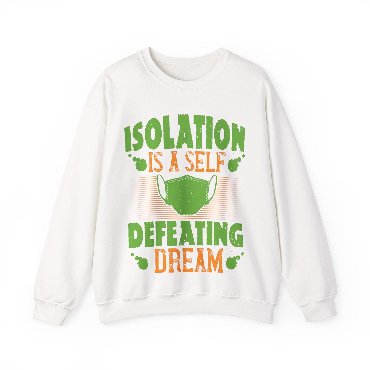 Isolation is a self-defeating dream-01 — Unisex Heavy Blend Crewneck (G18000)