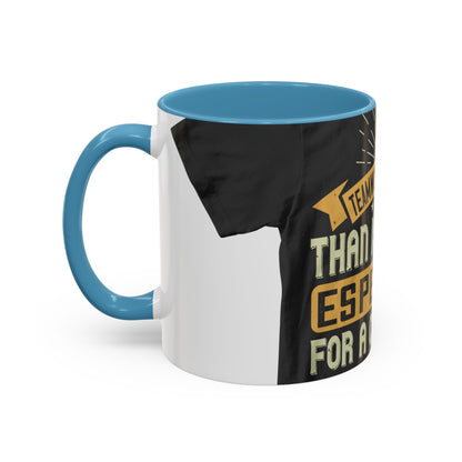 Teamwork is better than isolation, especially for a columnist — Accent Mug 11/15oz