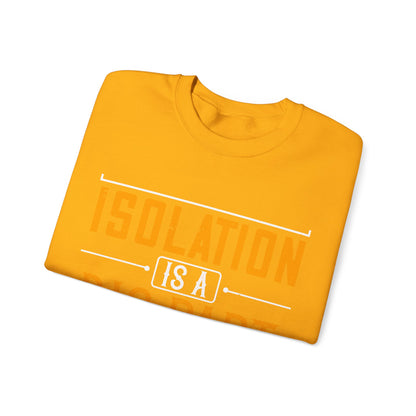 Isolation is a big part of songwriting-01 — Unisex Heavy Blend Crewneck (G18000)