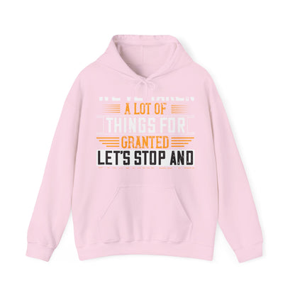 WeΓÇÖve taken a lot of things for granted. LetΓÇÖs stop and acknowledge-01 — Unisex Heavy Blend Hoodie (G18500)