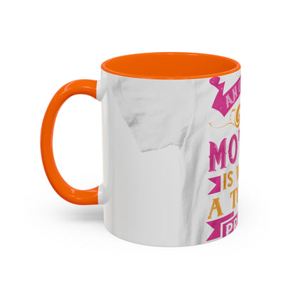 An ounce of mother is worth a ton of priest — Accent Mug 11/15oz
