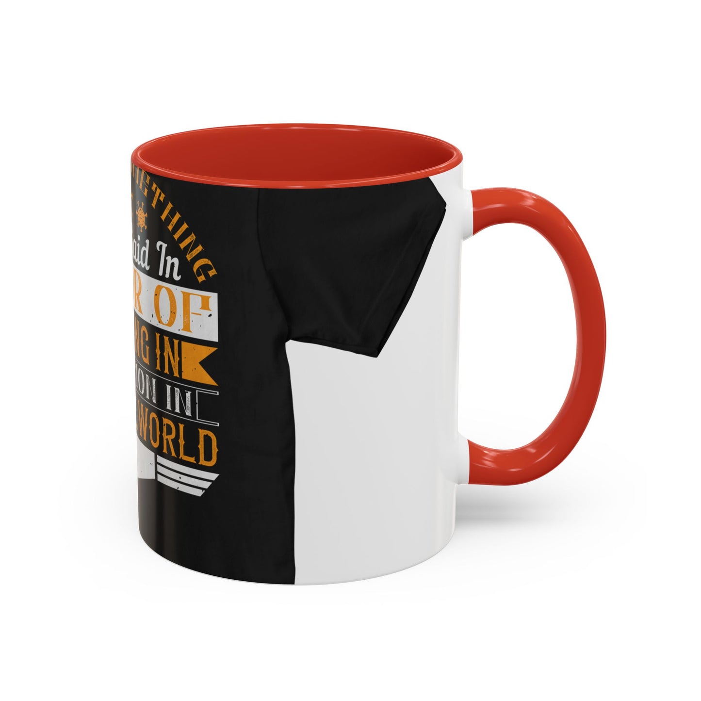 There 's something to be said in favor of working in isolation in the real world — Accent Mug 11/15oz